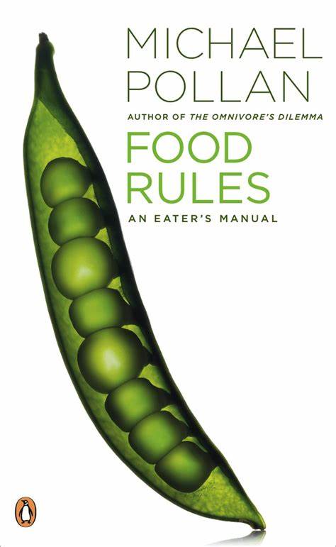 Food Rules An Eater's Manual - Michael Pollan